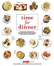 Cover art for Time for Dinner: Strategies, Inspiration, and Recipes for Family Meals Every Night of the Week