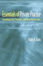 Cover art for Essentials of Private Practice: Streamlining Costs, Procedures, and Policies for Less Stress