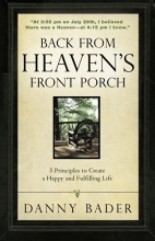 Cover art for Back from Heaven's Front Porch: 5 Principles to Create a Happy and Fulfilling Life