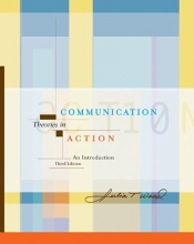 Cover art for Communication Theories in Action: An Introduction (with InfoTrac) (Wadsworth Series in Speech Communications)