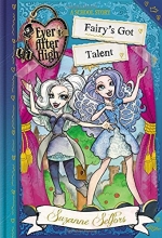 Cover art for Ever After High: Fairy's Got Talent (A School Story)