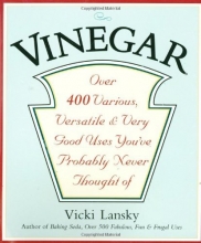Cover art for Vinegar: Over 400 Various, Versatile, and Very Good Uses You've Probably Never Thought Of