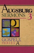 Cover art for Augsburg Sermons 3a Gospels (v. 3)