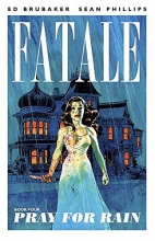 Cover art for Fatale Volume 4: Pray For Rain