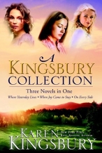 Cover art for A Kingsbury Collection: Three Novels in One: Where Yesterday Lives, When Joy Came to Stay, On Every Side