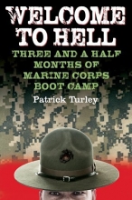 Cover art for Welcome to Hell: Three and a Half Months of Marine Corps Boot Camp