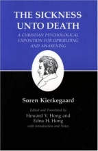 Cover art for The Sickness Unto Death: A Christian Psychological Exposition For Upbuilding And Awakening (Kierkegaard's Writings, Vol 19) (v. 19)