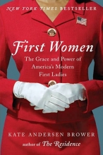Cover art for First Women: The Grace and Power of America's Modern First Ladies