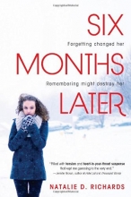 Cover art for Six Months Later: A Fast-Paced Thriller