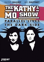 Cover art for The Complete Kathy & Mo Show: Parallel Lives / The Dark Side 