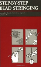 Cover art for Step-By-Step Bead Stringing: A Complete Illustrated Professional Approach (Beadwork Books)