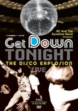 Cover art for KC And The Sunshine Band Present: Get Down Tonight - The Disco Explosion Live