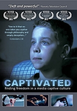 Cover art for Captivated: Finding Freedom in a Media Captive Culture