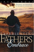 Cover art for Experiencing Father's Embrace: Finding Acceptance in the Arms of a Loving Father