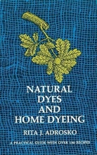 Cover art for Natural Dyes and Home Dyeing (Dover Pictorial Archives)