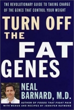 Cover art for Turn Off the Fat Genes: The Revolutionary Guide to Taking Charge of the Genes That Control Your Weight