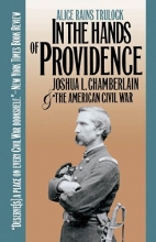 Cover art for In the Hands of Providence: Joshua L. Chamberlain and the American Civil War