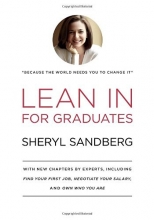 Cover art for Lean In for Graduates: With New Chapters by Experts, Including Find Your First Job, Negotiate Your Salary, and Own Who You Are