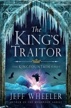 Cover art for The King's Traitor (The Kingfountain Series)