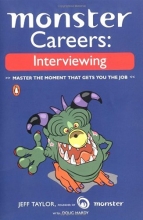 Cover art for Monster Careers: Interviewing: Master the Moment That Gets You the Job