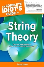 Cover art for The Complete Idiot's Guide to String Theory (Complete Idiot's Guides (Lifestyle Paperback))