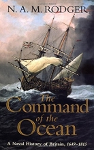Cover art for The Command of the Ocean: A Naval History of Britain, 1649-1815