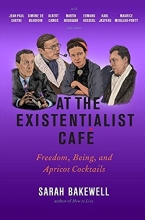 Cover art for At the Existentialist Caf: Freedom, Being, and Apricot Cocktails with Jean-Paul Sartre, Simone de Beauvoir, Albert Camus, Martin Heidegger, Maurice Merleau-Ponty and Others