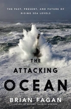 Cover art for The Attacking Ocean: The Past, Present, and Future of Rising Sea Levels