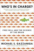 Cover art for Who's in Charge?: Free Will and the Science of the Brain