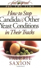 Cover art for How to Stop Candida & Other Yeast Conditions in Their Tracks