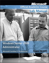Cover art for Windows Server 2008 Administrator: Exam 70-646 Lab Manual
