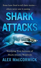Cover art for Shark Attacks: Terrifying True Accounts Of Shark Attacks Worldwide