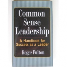 Cover art for Common Sense Leadership A Handbook for Success as a Leader