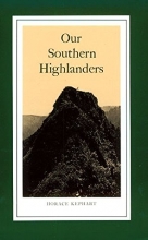 Cover art for Our Southern Highlanders: Introduction By George Ellison