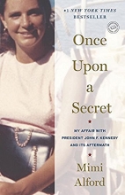 Cover art for Once Upon a Secret: My Affair with President John F. Kennedy and Its Aftermath