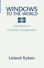 Cover art for Windows to the World: Literature in Christian Perspective: