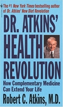 Cover art for Dr. Atkins' Health Revolution: How Complementary Medicine can Extend Your Life