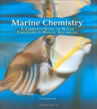 Cover art for Marine Chemistry: A Complete Guide to Water Chemistry in Marine Aquariums
