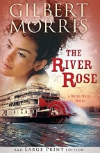 Cover art for The River Rose (Large Print Trade Paper): A Water Wheel Novel
