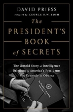 Cover art for The President's Book of Secrets: The Untold Story of Intelligence Briefings to America's Presidents from Kennedy to Obama