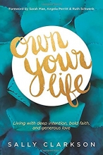 Cover art for Own Your Life: Living with Deep Intention, Bold Faith, and Generous Love