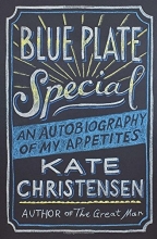 Cover art for Blue Plate Special: An Autobiography of My Appetites