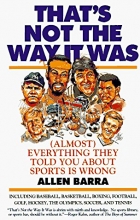Cover art for That's Not the Way It Was: (Almost) Everything They've Told You About Sports is Wrong