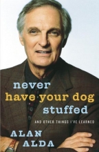 Cover art for Never Have Your Dog Stuffed: And Other Things I've Learned
