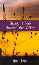 Cover art for Though I Walk Through the Valley