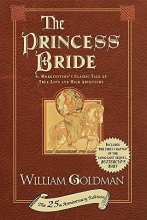 Cover art for The Princess Bride: S. Morgenstern's Classic Tale of True Love and High Adventure (The 25th Anniversary Edition)