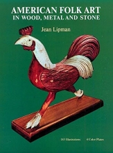 Cover art for American Folk Art in Wood, Metal, and Stone