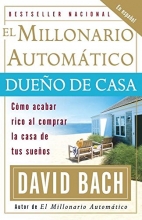Cover art for El Millonario Automtico Dueo de Casa: Cmo acabar rico al comprar la casa de tus sueos
