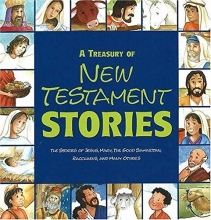 Cover art for A Treasury of New Testament Stories: The Stories of Jesus, Mary, the Good Samaritan, Zacchaeus, and Many Others