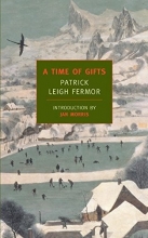 Cover art for A Time of Gifts: On Foot to Constantinople: From the Hook of Holland to the Middle Danube (New York Review Books Classics)